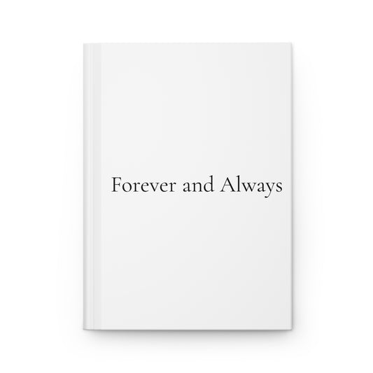 Journal with the text "forever and always" on the cover