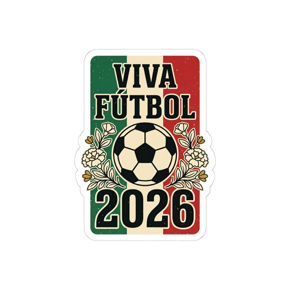 Viva Fútbol 2026 Mexico Flag Soccer Sticker | Retro Soccer Championship Pride