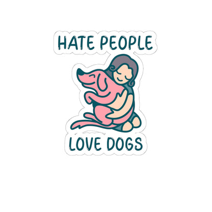 'Hate People, Love Dogs' Sticker