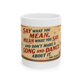 Vintage Quote Ceramic Mug – “Say What You Mean, Mean What You Say” Motivational Coffee Cup (11oz/15oz)