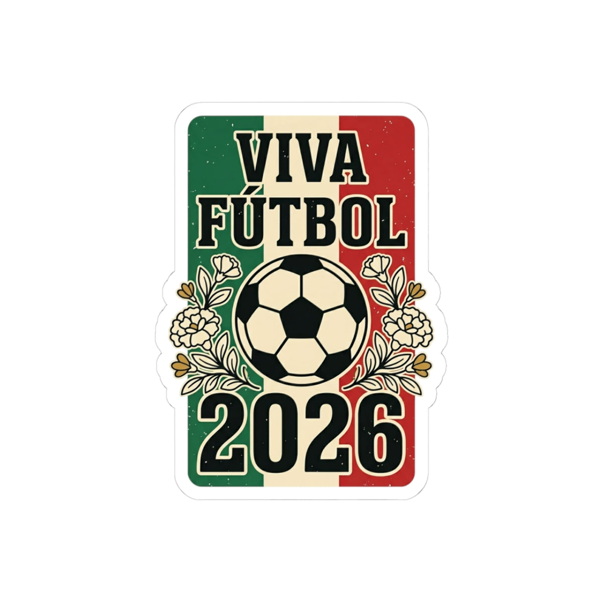 Viva Fútbol 2026 Mexico Flag Soccer Sticker | Retro Soccer Championship Pride