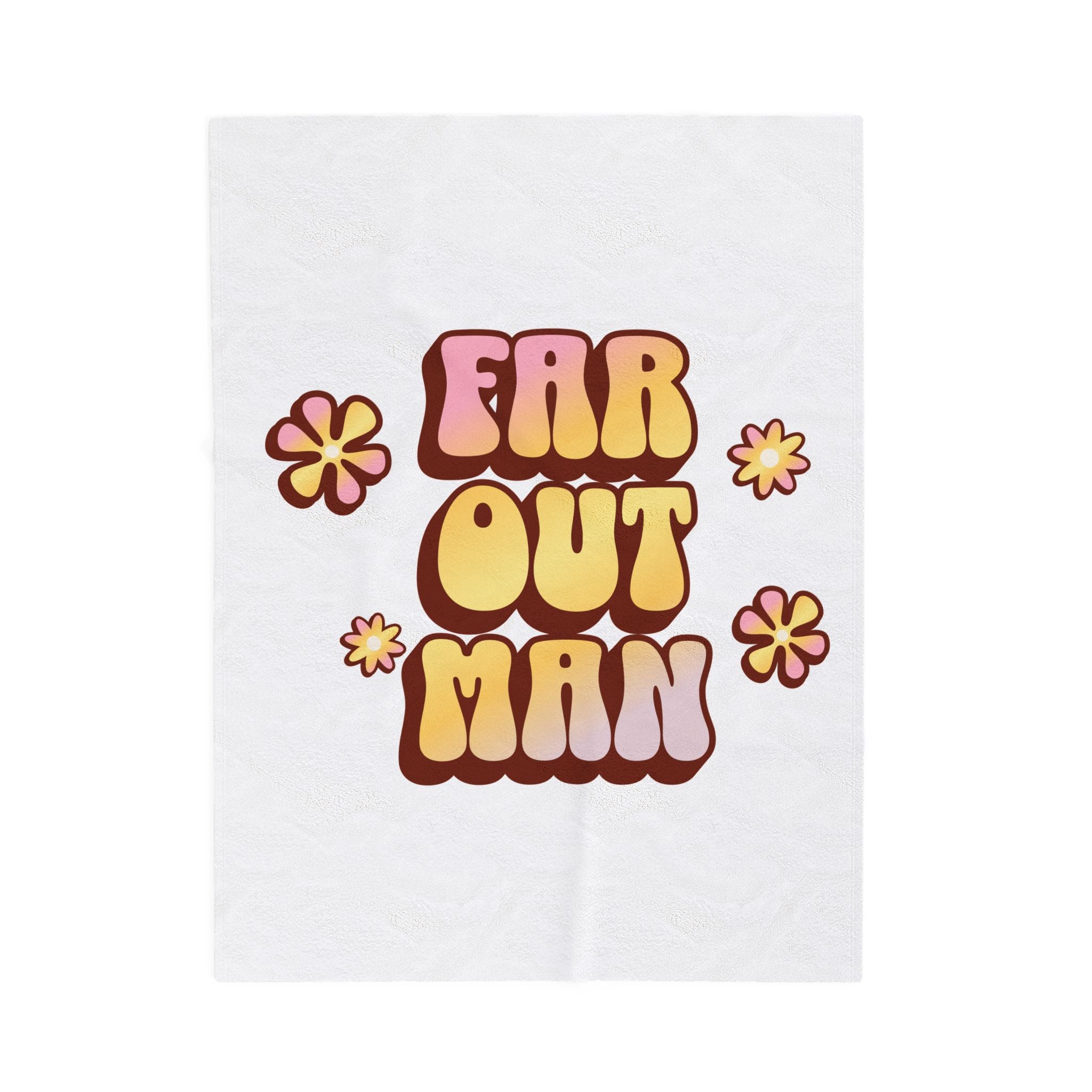 Towel with 'Far Out Man' text and floral designs on a white background