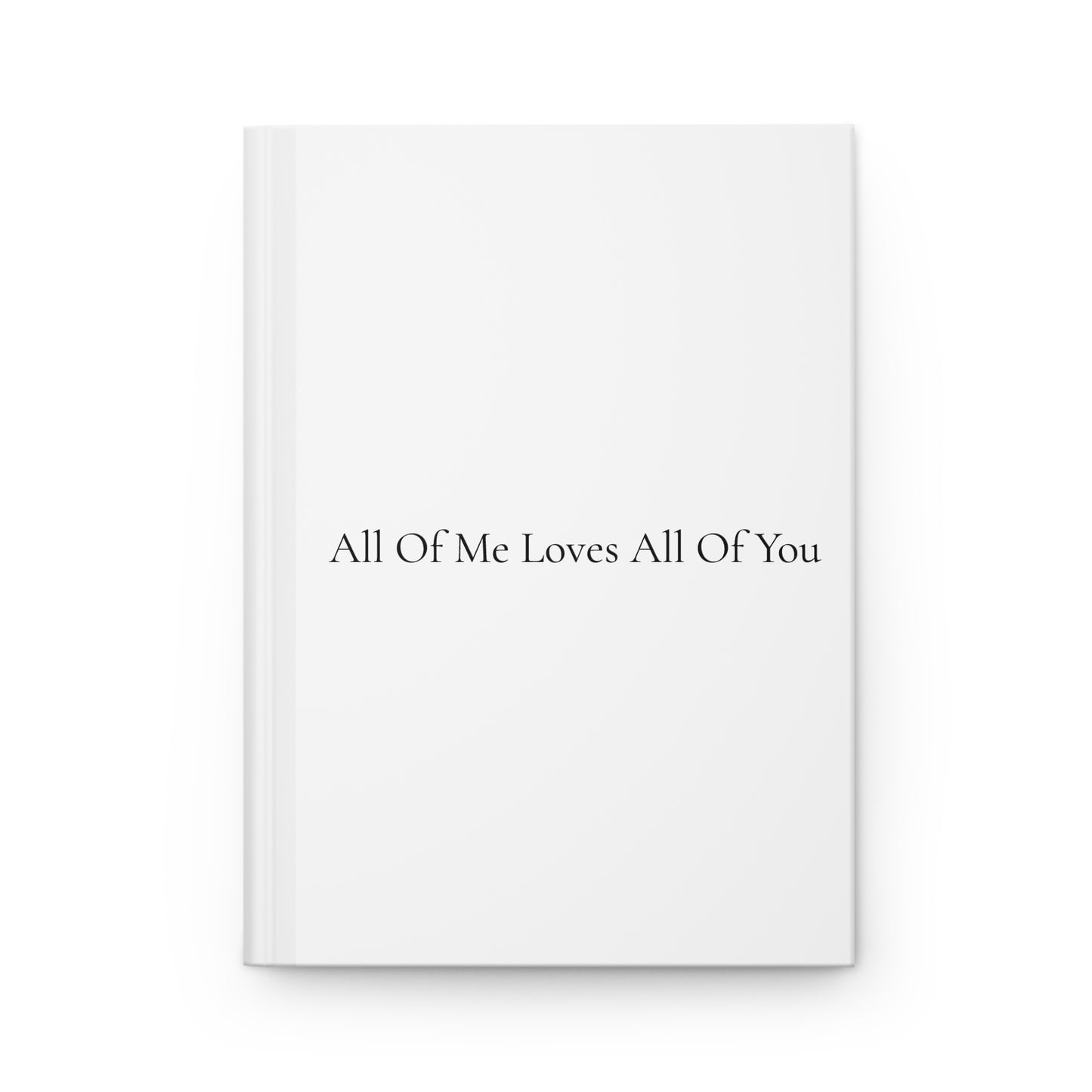 White book with black text 'All Of Me Loves All Of You' on a white background