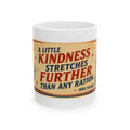 Kindness Quote Ceramic Mug — “A Little Kindness Stretches Further Than Any Ration”