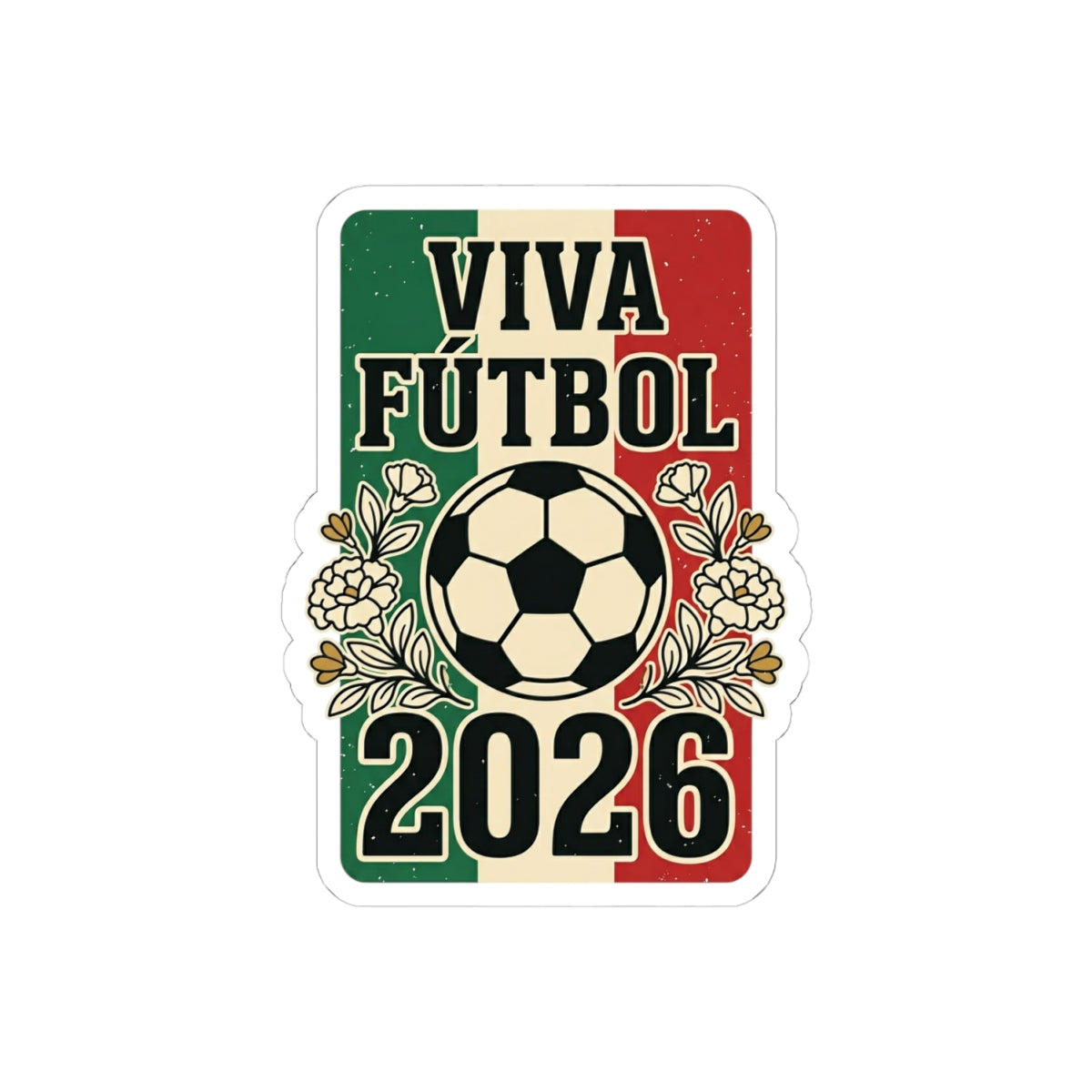 Viva Fútbol 2026 Mexico Flag Soccer Sticker | Retro Soccer Championship Pride