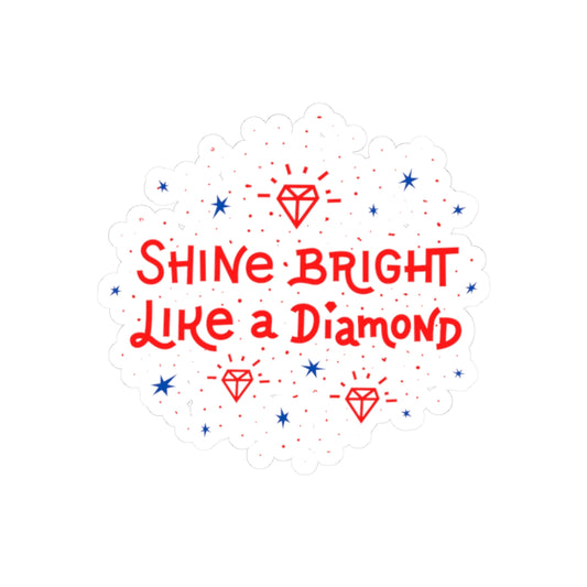 'Shine Bright Like a Diamond' Sticker