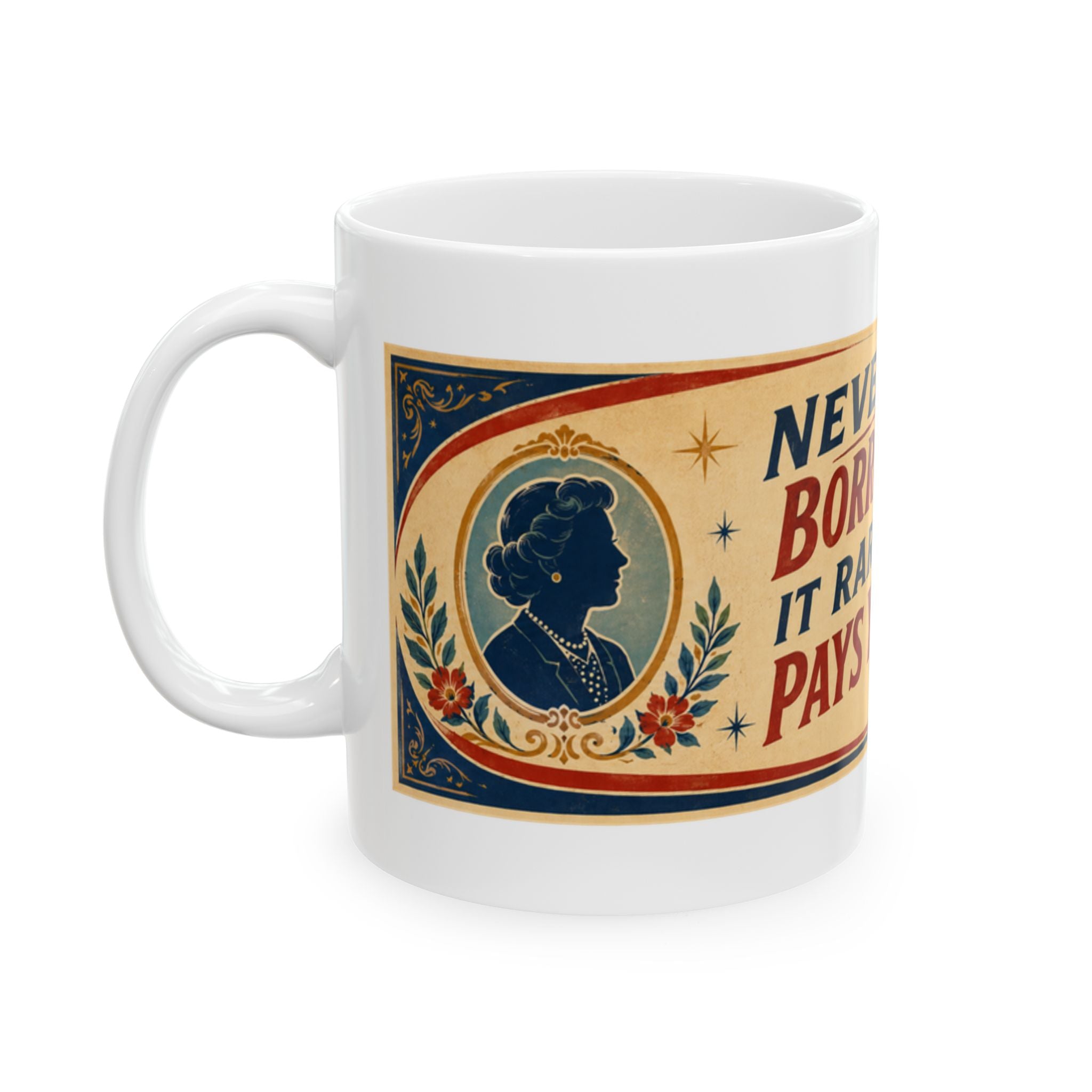 Ceramic Mug — Vintage Quote ‘Never Borrow Trouble, It Rarely Pays You Back’