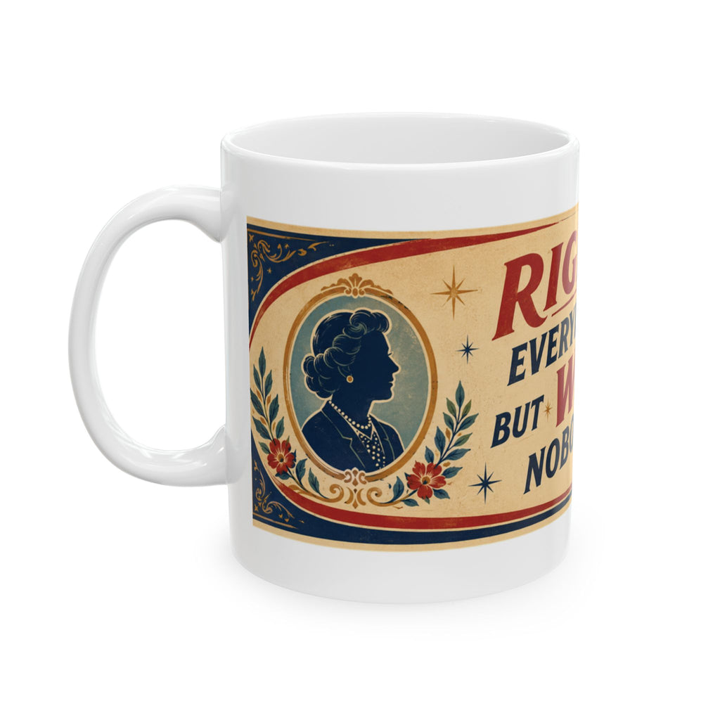 Inspirational Quote Ceramic Mug — "Right is Everybody's Right but Wrong is Nobody's Right" Vintage Style