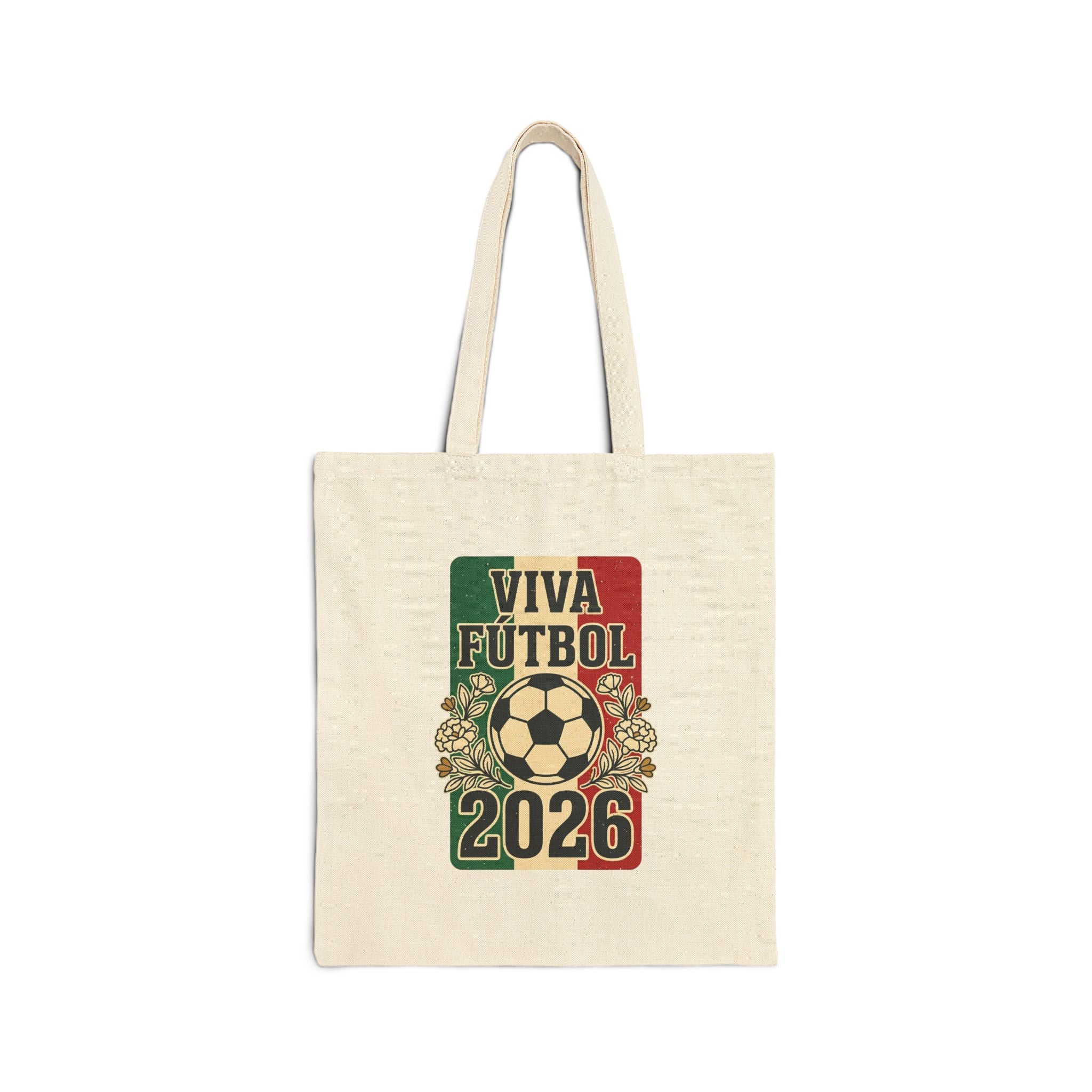 Natural canvas tote bag with a Viva Futbol 2026 design of a soccer ball and marigolds on Mexican flag green, white, and red, on a white background.